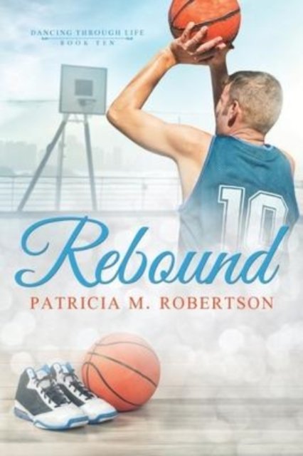 Patricia M Robertson · Rebound - Dancing Through Life (Paperback Book) (2021)