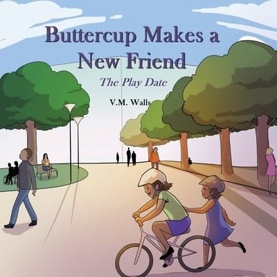 V.M. Walls · Buttercup Makes a New Friend (Pocketbok) (2020)