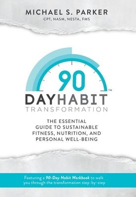 Cover for Michael Parker · 90-Day Habit Transformation (Book) (2023)
