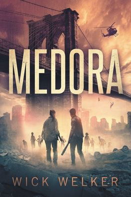 Cover for Wick Welker · Medora A Zombie Novel (Pocketbok) (2020)