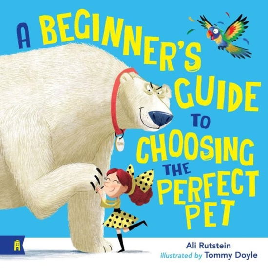 Ali Rutstein · A Beginner's Guide to Choosing the Perfect Pet (Paperback Book) (2024)