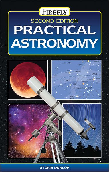 Cover for Storm Dunlop · Philip's Practical Astronomy (Paperback Book) [Second Edition, Updated and Revised edition] (2012)