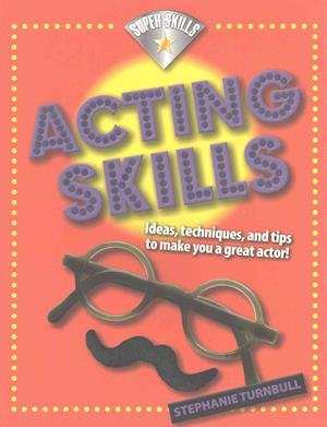Cover for Stephanie Turnbull · Acting Skills (Super Skills) (Paperback Bog) (2013)