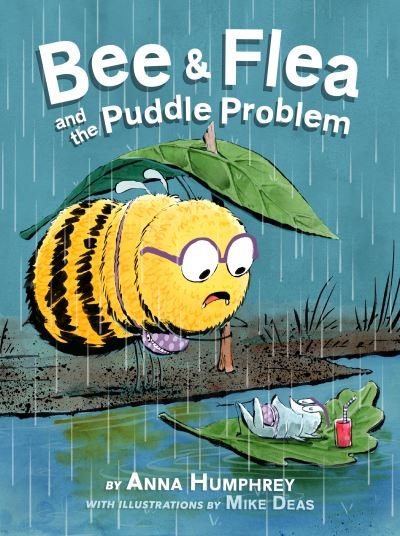 Cover for Anna Humphrey · Bee and Flea and the Puddle Problem (Book) (2023)