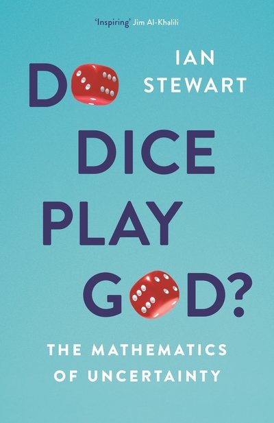 Cover for Ian Stewart · Do Dice Play God?: The Mathematics of Uncertainty (Innbunden bok) [Main edition] (2019)