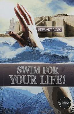 Cover for Stewart Ross · Swim for your life - Timeliners (Paperback Book) (2018)