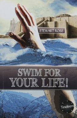 Cover for Stewart Ross · Swim for your life - Timeliners (Taschenbuch) (2018)