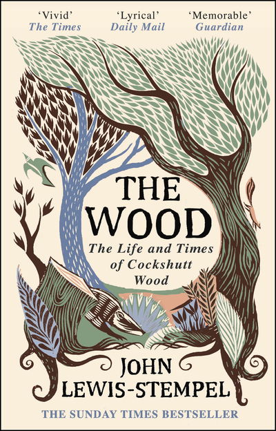Cover for John Lewis-Stempel · The Wood: The  Life &amp; Times of Cockshutt Wood (Paperback Book) (2019)