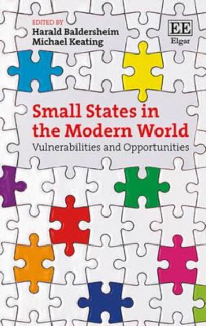 Cover for Harald Baldersheim · Small States in the Modern World: Vulnerabilities and Opportunities (Hardcover Book) (2015)