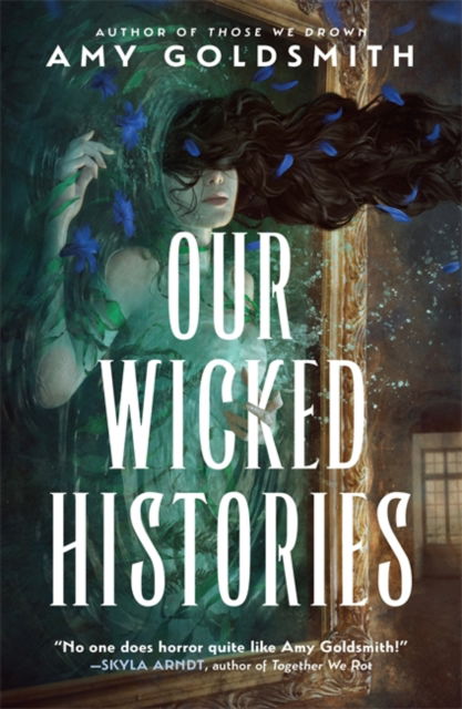 Cover for Amy Goldsmith · Our Wicked Histories (Pocketbok) (2024)