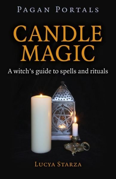 Cover for Lucya Starza · Pagan Portals – Candle Magic – A witch's guide to spells and rituals (Pocketbok) (2016)