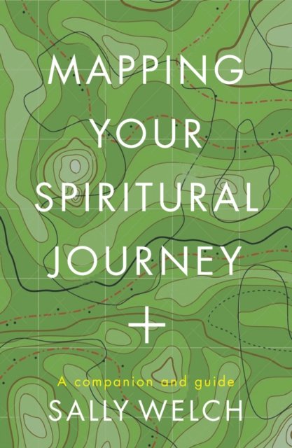 Cover for Sally Welch · Mapping Your Spiritual Journey: A companion and guide (Paperback Book) (2024)