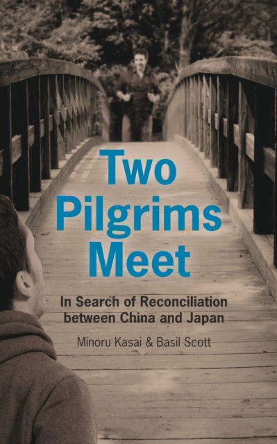 Cover for Basil Scott · Two Pilgrims Meet: In Search of Reconciliation between China and Japan (Paperback Book) (2016)