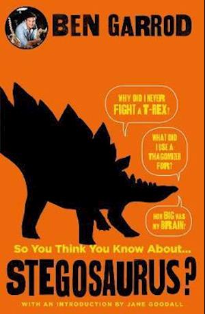 So You Think You Know About Stegosaurus? - Ben Garrod - Inne -  - 9781788544436 - 6 września 2018