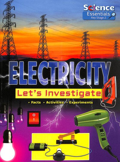 Cover for Ruth Owen · Electricity: Let's Investigate Facts Activities Experiments - Science Essentials Key Stage 2 (Paperback Book) (2019)