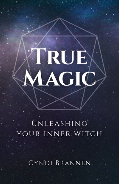 True Magic: Unleashing Your Inner Witch - Cyndi Brannen - Bøger - Collective Ink - 9781789042436 - 25. oktober 2019