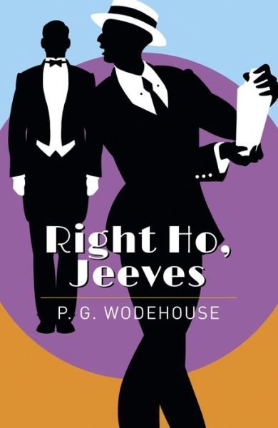 Cover for P. G. Wodehouse · Right Ho, Jeeves (Book) (2019)