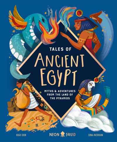 Cover for Hugo D. Cook · Tales of Ancient Egypt: Myths &amp; Adventures from the Land of the Pyramids - Tales of (Hardcover Book) (2024)