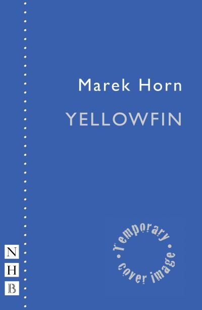 Cover for Marek Horn · Yellowfin - NHB Modern Plays (Paperback Book) (2021)