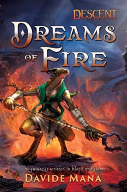 Cover for Davide Mana · Dreams of Fire: A Descent: Legends of the Dark Novel - Descent: Legends of the Dark (Paperback Book) [Paperback Original edition] (2023)