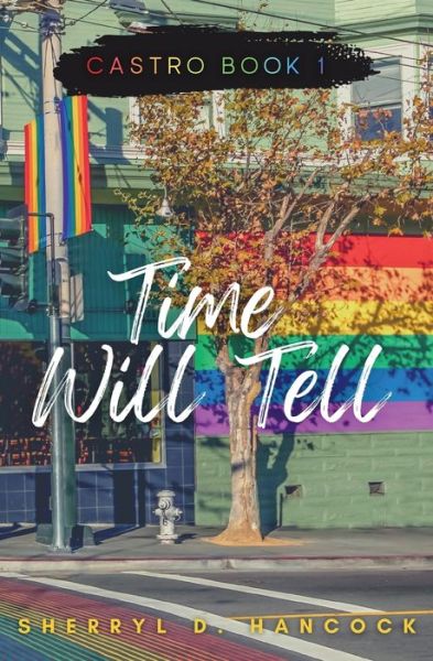 Time Will Tell : 1 - Sherryl Hancock - Books - Vulpine Press - 9781839194436 - June 2, 2022