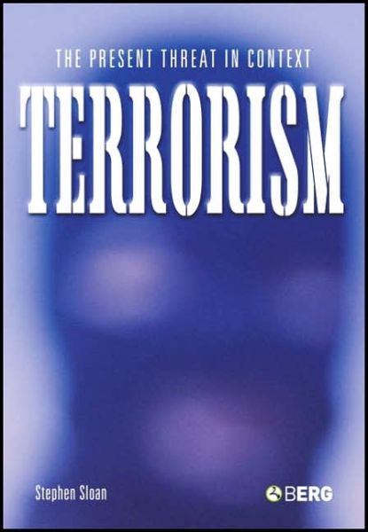 Cover for Stephen Sloan · Terrorism: The Present Threat in Context (Hardcover Book) (2006)