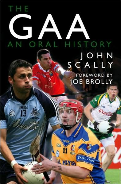 Cover for John Scally · The GAA: An Oral History (Paperback Book) (2009)