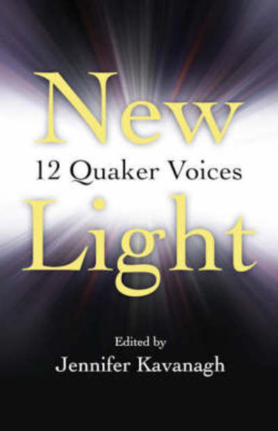 Cover for Jennifer Kavanagh · New Light - 12 Quaker Voices (Paperback Book) (2008)