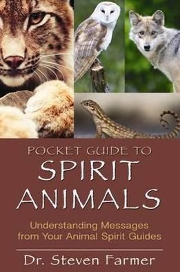 Cover for Steven Farmer · Pocket guide to spirit animals - understanding messages from your animal sp (Buch) (2012)