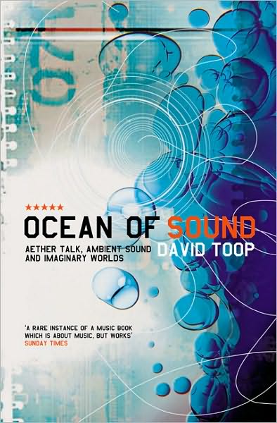 Cover for David Toop · Ocean of Sound: Ambient sound and radical listening in the age of communication (Paperback Book) [Main edition] (2001)