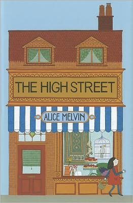 Cover for Alice Melvin · The High Street (Hardcover Book) (2011)