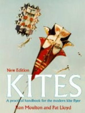 Cover for Ron Moulton · Kites: The Practical Handbook for the Modern Kite Flyer (Pocketbok) [2 Revised edition] (1998)