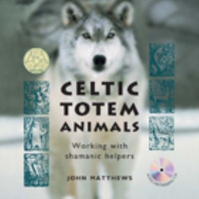 Cover for John Matthews · Celtic Totem Animals: Working with shamanic helpers (Paperback Book) [2 New edition] (2019)