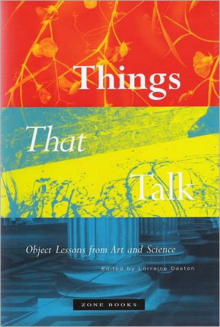 Cover for Lorraine Daston · Things that Talk: Object Lessons from Art and Science - Things that Talk (Hardcover Book) (2004)