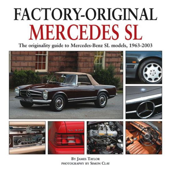 Factory Original Mercedes SL: The Originality Guide to Mercedes-Benz SL Models, 1963-2003 - James Taylor - Bøger - Herridge & Sons Ltd - 9781906133436 - 22. november 2012