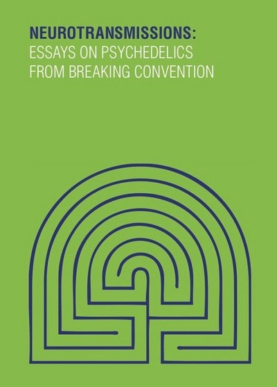 Cover for Dave King · Neurotransmissions: Essays on Psychedelics from Breaking Convention - Neurotransmissions (Paperback Bog) (2015)