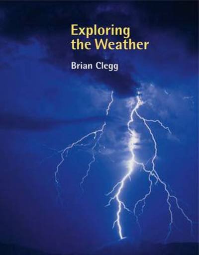 Cover for Brian Clegg · Exploring the Weather (Inbunden Bok) (2013)