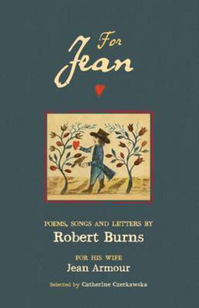 Cover for Catherine Czerkawska · For Jean: Poems, Songs and Letters by Robert Burns (Paperback Book) [Annotated edition] (2017)