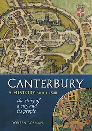 Cover for Dr Doreen Rosman · Canterbury: A history since 1500: the story of a city and its people (Paperback Book) (2022)