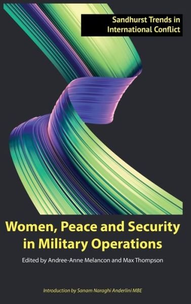 Cover for Andree-Anne Melancon · Women, Peace and Security Agenda in Military Operations (Book) (2023)
