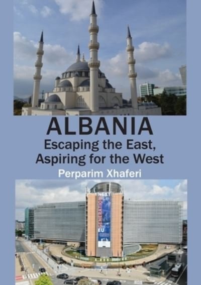 Albania - Perparim Xhaferi - Bücher - Connor Court Publishing Pty Ltd - 9781922449436 - 31. Dezember 2020