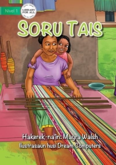 Cover for Mayra Walsh · Weaving Tais - Soru Tais (Paperback Book) (2021)