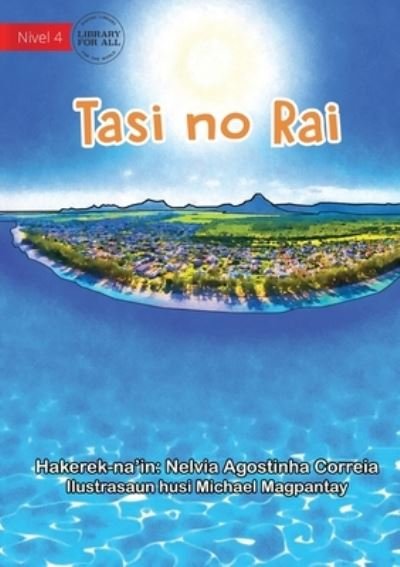 Cover for Nelvia Agostinha Correia · Sea And Land - Tasi No Rai (Paperback Book) (2021)
