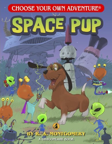 Cover for R. A. Montgomery · Space Pup (Choose Your Own Adventure - Dragonlark) (Choose Your Own Adventure: Dragonlarks) (Paperback Bog) (2014)