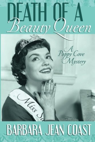 Cover for Barbara Jean Coast · Death of a Beauty Queen: a Poppy Cove Mystery (Paperback Book) (2014)
