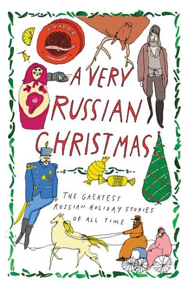 Cover for A Very Russian Christmas: The Greatest Russian Holiday Stories of All Time (Gebundenes Buch) (2016)