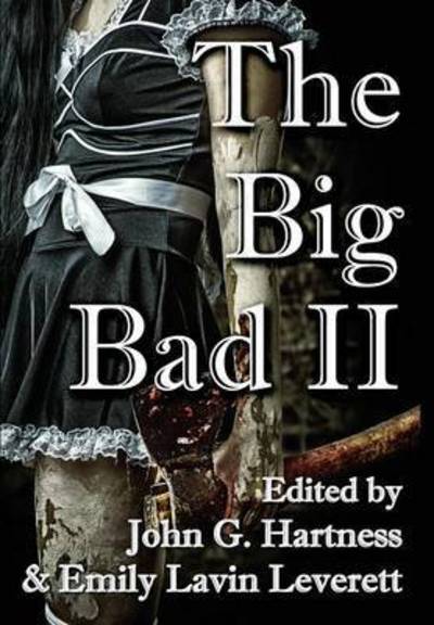 Cover for John G Hartness · The Big Bad II (Hardcover Book) (2015)