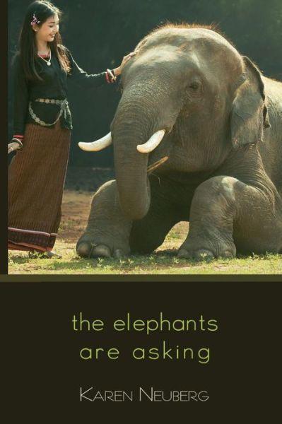 Cover for Karen Neuberg · The Elephants Are Asking (Paperback Book) (2018)