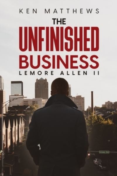 Cover for Lemore Allen II · Ken Matthews The Unfinished Business (Paperback Bog) (2021)