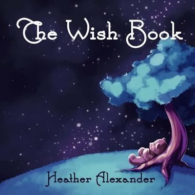 Cover for Heather Alexander · The Wish Book (Paperback Book) (2016)